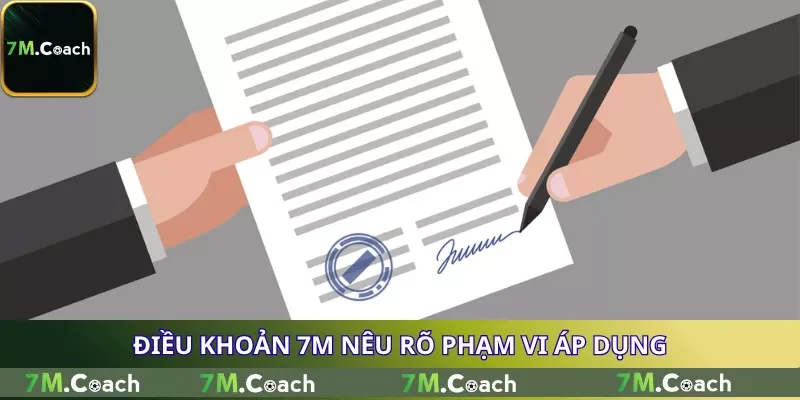 Điều khoản 7M nêu rõ phạm vi áp dụng