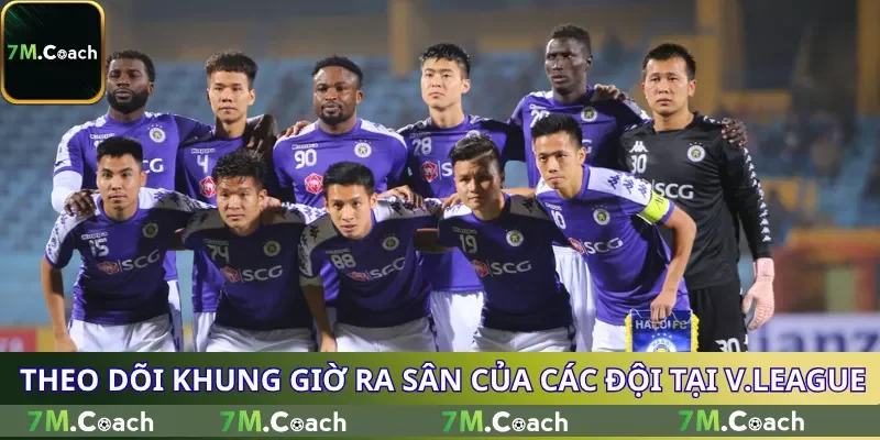 Theo dõi khung giờ ra sân của các đội tại V.League